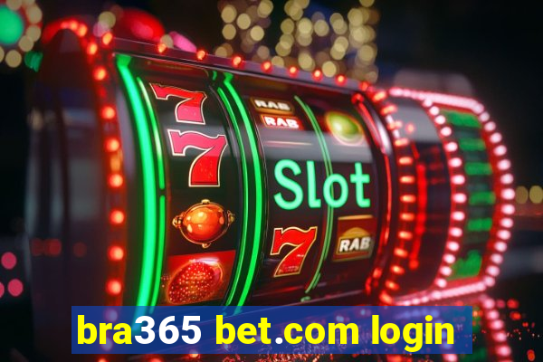 bra365 bet.com login